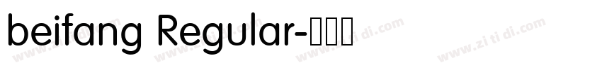 beifang Regular字体转换 beifang Regular字体转换